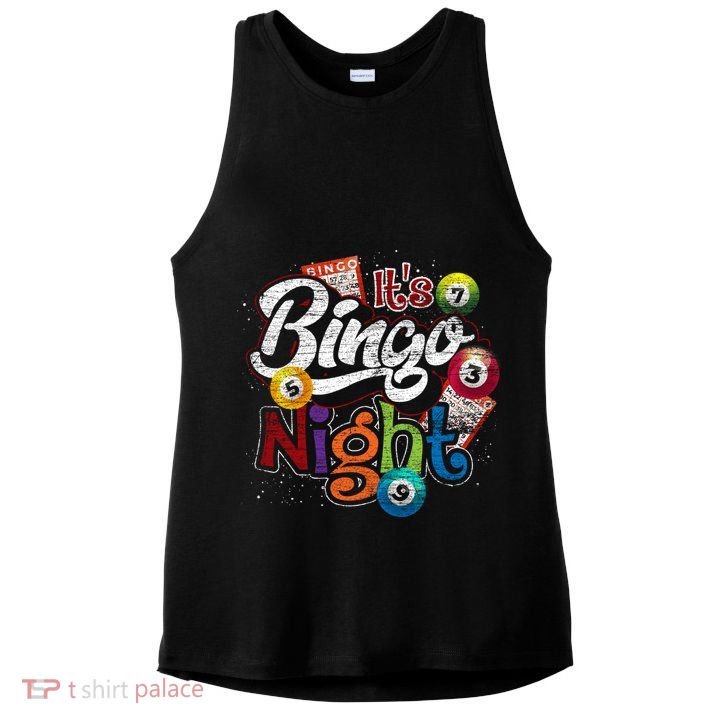 Gambling Lover Gift Its Bingo Night Funny Lottery Bingo Ladies PosiCharge Tri-Blend Wicking Tank