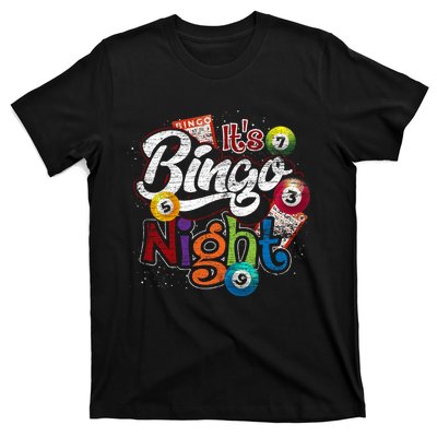 Gambling Lover Gift Its Bingo Night Funny Lottery Bingo T-Shirt