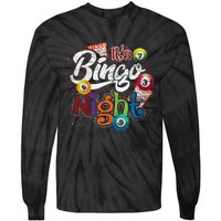 Gambling Lover Gift Its Bingo Night Funny Lottery Bingo Tie-Dye Long Sleeve Shirt