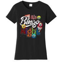 Gambling Lover Gift Its Bingo Night Funny Lottery Bingo Women's T-Shirt