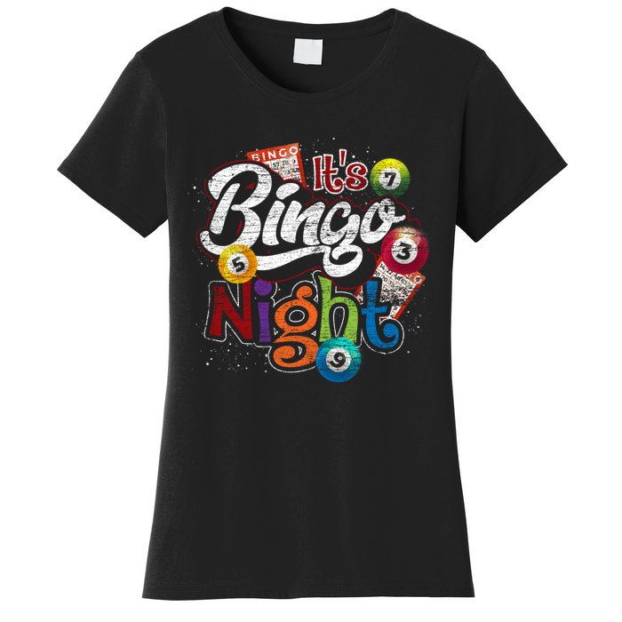 Gambling Lover Gift Its Bingo Night Funny Lottery Bingo Women's T-Shirt