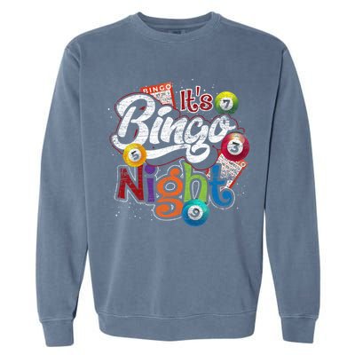 Gambling Lover Gift Its Bingo Night Funny Lottery Bingo Garment-Dyed Sweatshirt