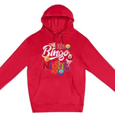 Gambling Lover Gift Its Bingo Night Funny Lottery Bingo Premium Pullover Hoodie