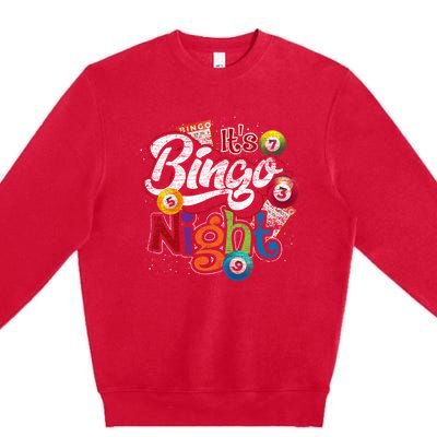 Gambling Lover Gift Its Bingo Night Funny Lottery Bingo Premium Crewneck Sweatshirt