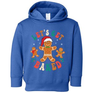 Groovy LetS Get Baked Gingerbread Christmas Cookie Baking Gift Toddler Hoodie