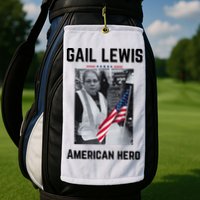 Gail Lewis Gail Lewis We Salute You The End American Hero Golf Towel