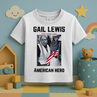 Gail Lewis Gail Lewis We Salute You The End American Hero Toddler T-Shirt