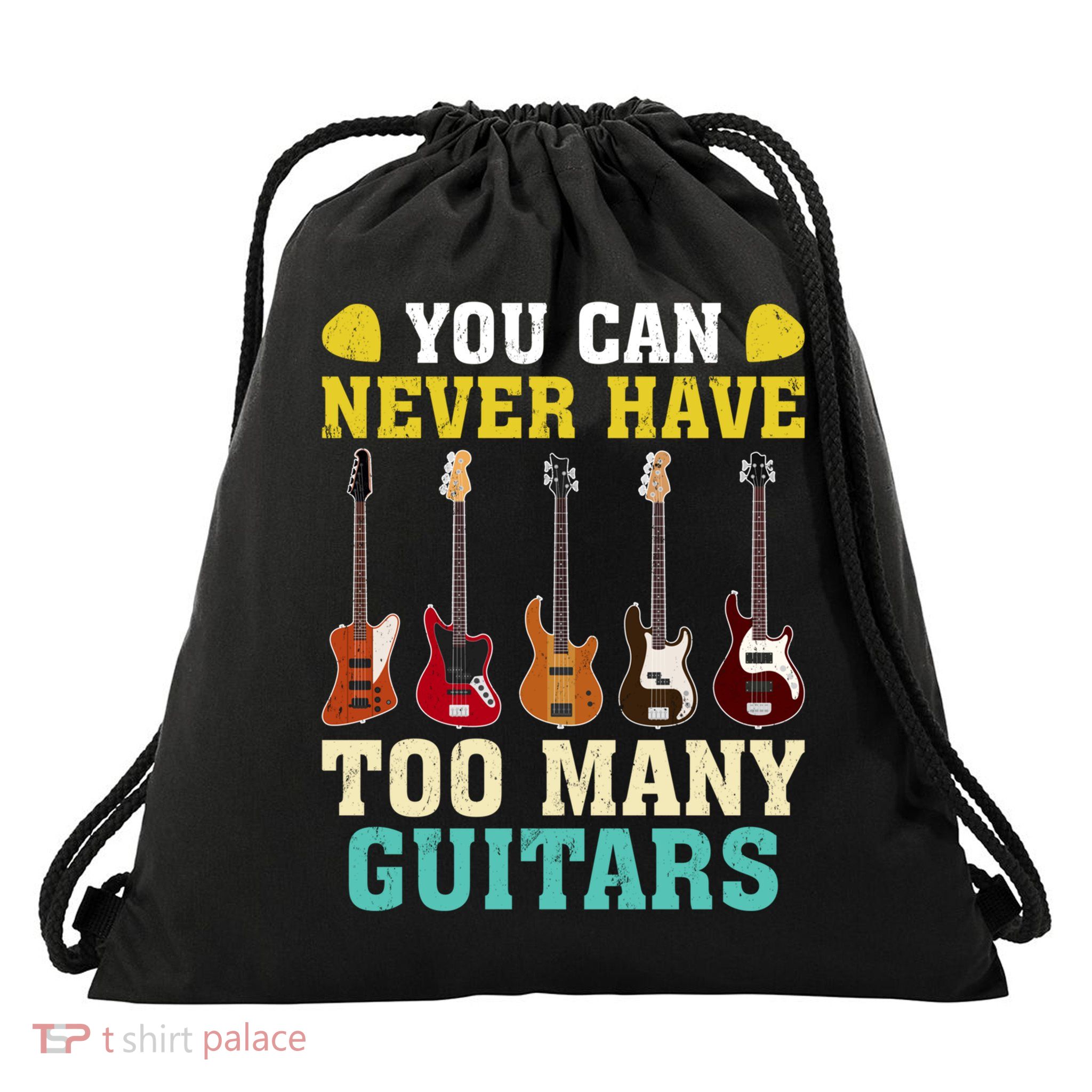Guitar Lover Gift You Can Never Have Too Many Guitars Gift Drawstring Bag