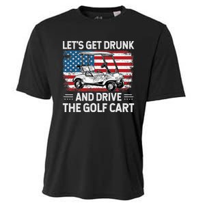 Golfer Lets Get Drunk And Drive The Golf Cart Golf Player Cooling Performance Crew T-Shirt