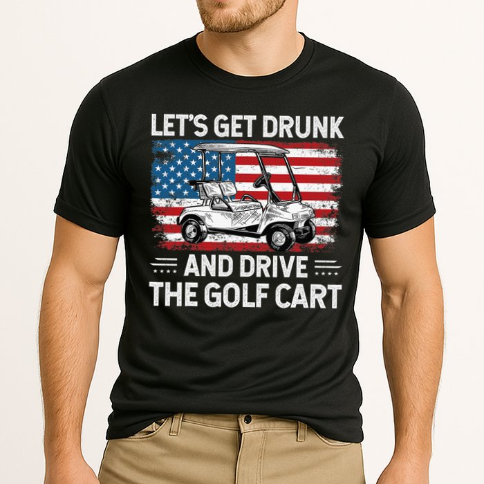 Golfer Lets Get Drunk And Drive The Golf Cart Golf Player Performance Shirt