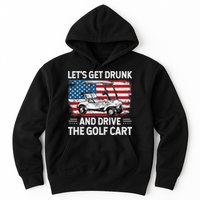 Golfer Lets Get Drunk And Drive The Golf Cart Golf Player Hoodie