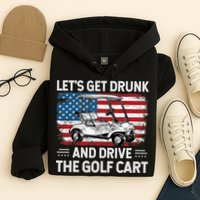 Golfer Lets Get Drunk And Drive The Golf Cart Golf Player Hoodie