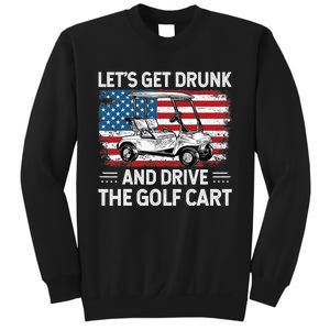 Golfer Lets Get Drunk And Drive The Golf Cart Golf Player Sweatshirt