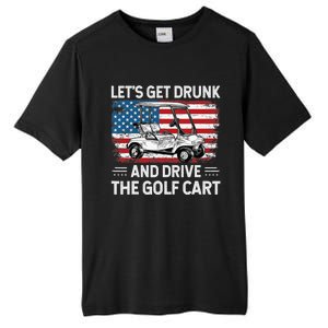 Golfer Lets Get Drunk And Drive The Golf Cart Golf Player Tall Fusion ChromaSoft Performance T-Shirt