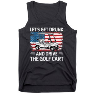 Golfer Lets Get Drunk And Drive The Golf Cart Golf Player Tank Top