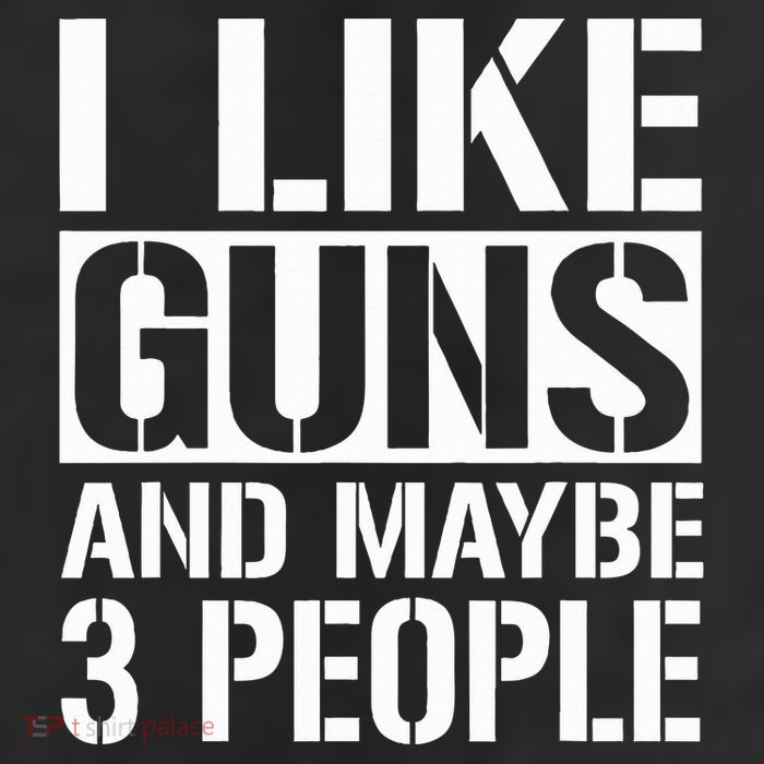 Gun Lover Gifts For I Like Guns And Maybe 3 People  Cool Comfort Performance Bucket Hat