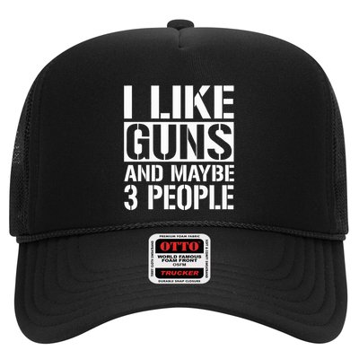Gun Lover Gifts For I Like Guns And Maybe 3 People  Trucker Hat
