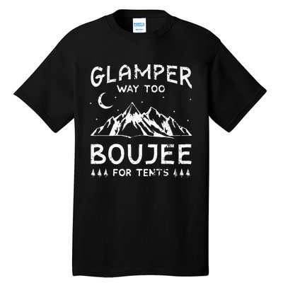 Glamping Luxury Glamper Boujee Tents Camper Camping Outdoor Tall T-Shirt