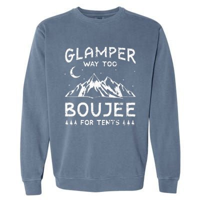 Glamping Luxury Glamper Boujee Tents Camper Camping Outdoor Garment-Dyed Sweatshirt