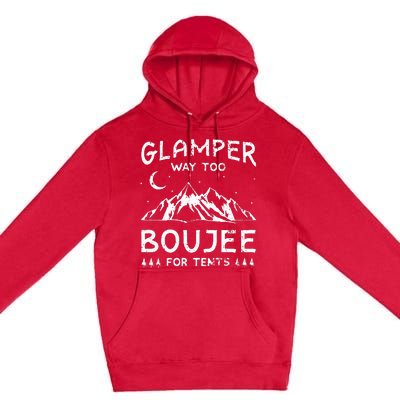 Glamping Luxury Glamper Boujee Tents Camper Camping Outdoor Premium Pullover Hoodie