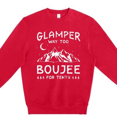 Glamping Luxury Glamper Boujee Tents Camper Camping Outdoor Premium Crewneck Sweatshirt