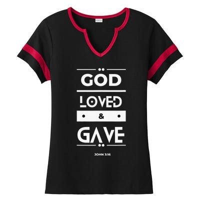 God Loved & Gave  Ladies Halftime Notch Neck Tee