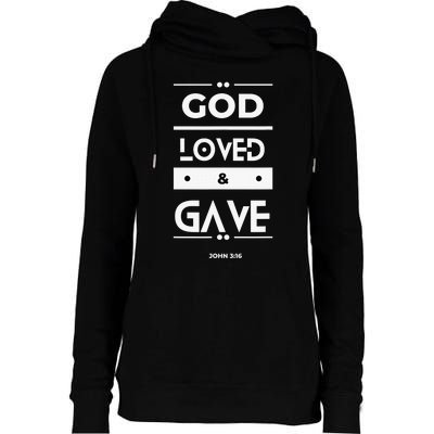 God Loved & Gave  Womens Funnel Neck Pullover Hood