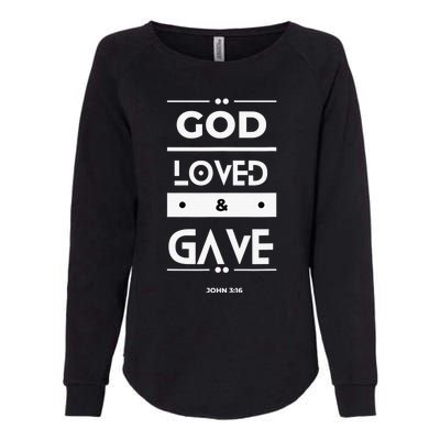 God Loved & Gave  Womens California Wash Sweatshirt