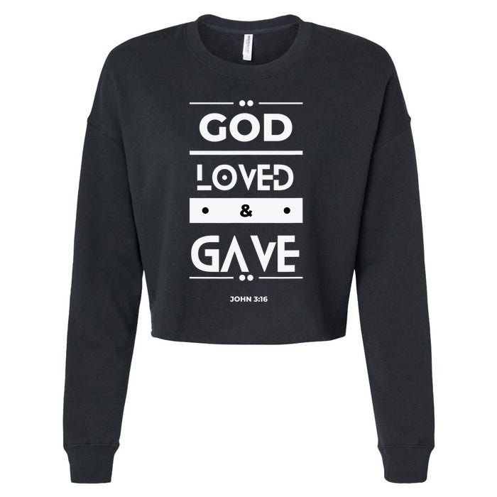 God Loved & Gave  Cropped Pullover Crew