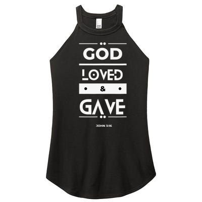 God Loved & Gave  Women's Perfect Tri Rocker Tank