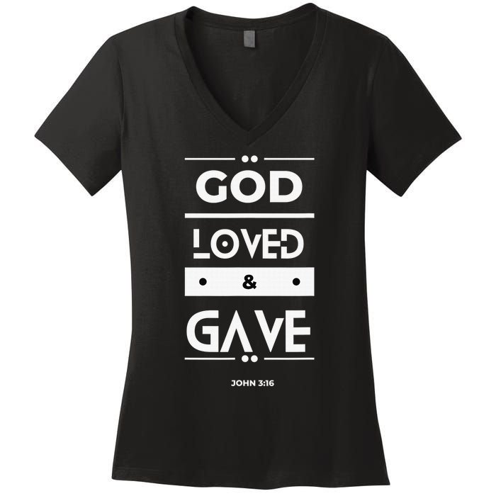 God Loved & Gave  Women's V-Neck T-Shirt