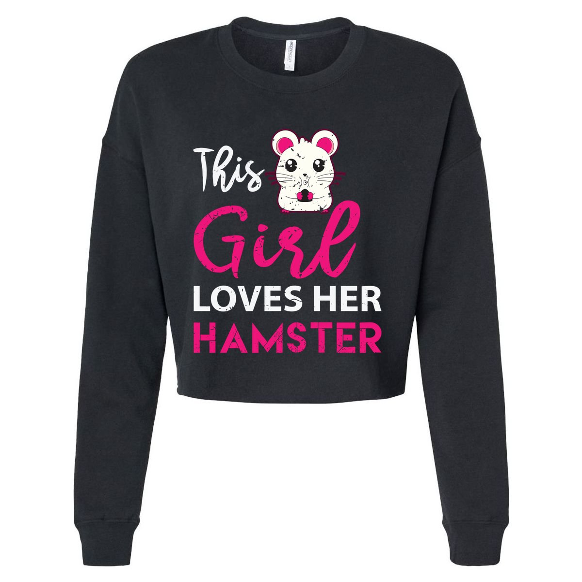 Girl Loves Her Hamster Cute Dwarf Hamster Funny Gift Cropped Pullover Crew