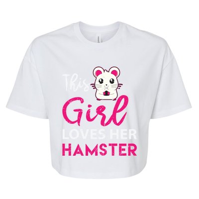 Girl Loves Her Hamster Cute Dwarf Hamster Funny Gift Bella+Canvas Jersey Crop Tee