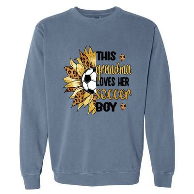 Grandma Loves Her Soccer Boy Soccer Player Grandmother Great Gift Garment-Dyed Sweatshirt