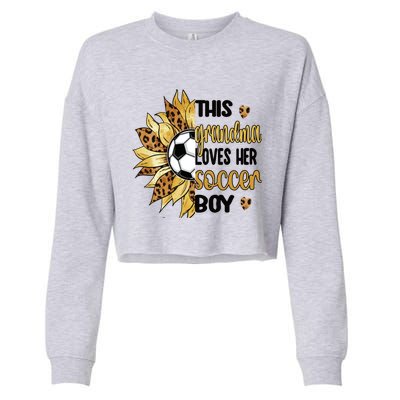 Grandma Loves Her Soccer Boy Soccer Player Grandmother Great Gift Cropped Pullover Crew