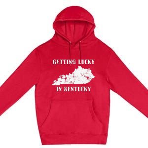 Getting Lucky In Kentucky Distressed Kentucky Premium Pullover Hoodie