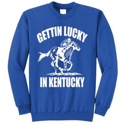 Gettin Lucky In Kentucky Funny Derby Day Horse Racing Gift Sweatshirt