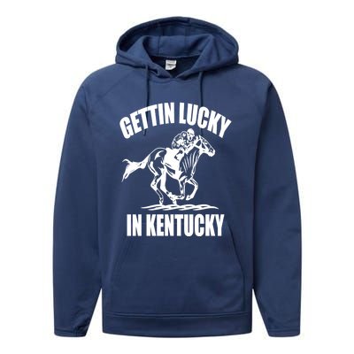 Gettin Lucky In Kentucky Funny Derby Day Horse Racing Gift Performance Fleece Hoodie