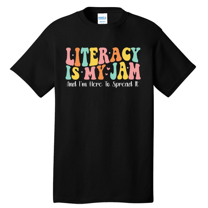 Groovy Literacy Is My Jam And IM Here To Spread It Tall T-Shirt