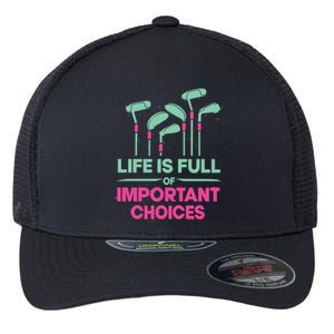 Gradient Life Is Full Of Important Choices Flexfit Unipanel Trucker Cap