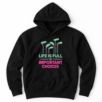 Gradient Life Is Full Of Important Choices Hoodie