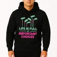 Gradient Life Is Full Of Important Choices Hoodie