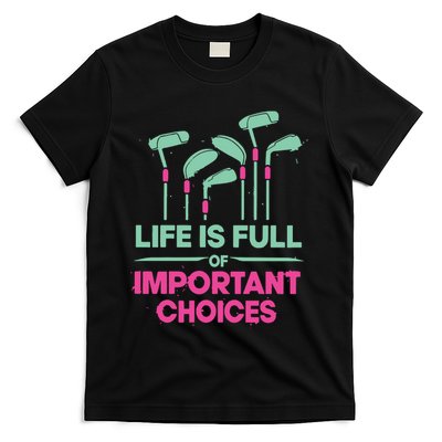 Gradient Life Is Full Of Important Choices T-Shirt