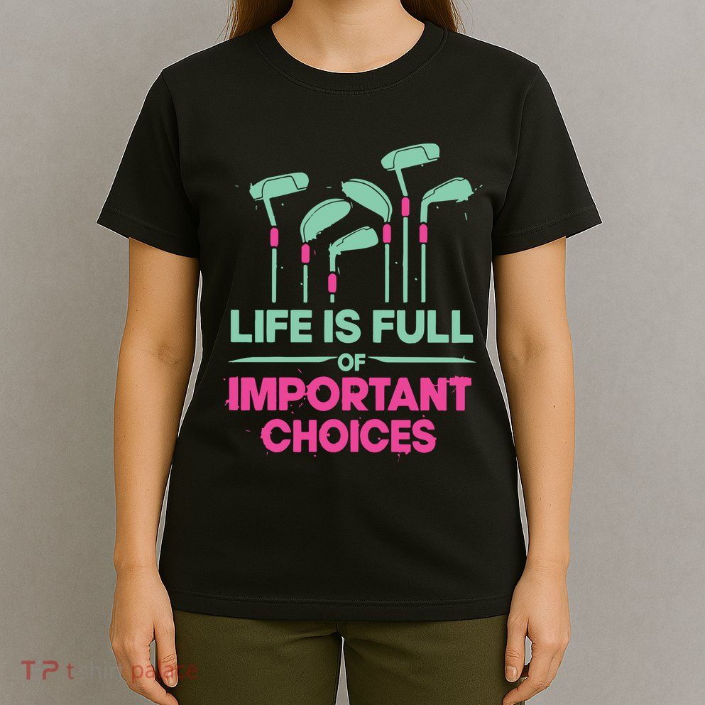Gradient Life Is Full Of Important Choices T-Shirt
