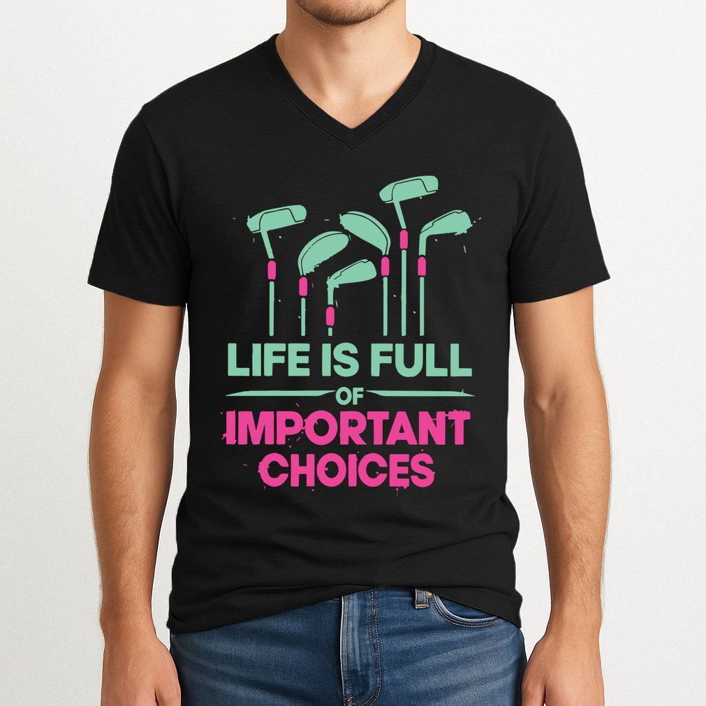 Gradient Life Is Full Of Important Choices V-Neck T-Shirt