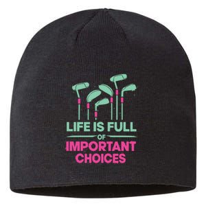 Gradient Life Is Full Of Important Choices Sustainable Beanie