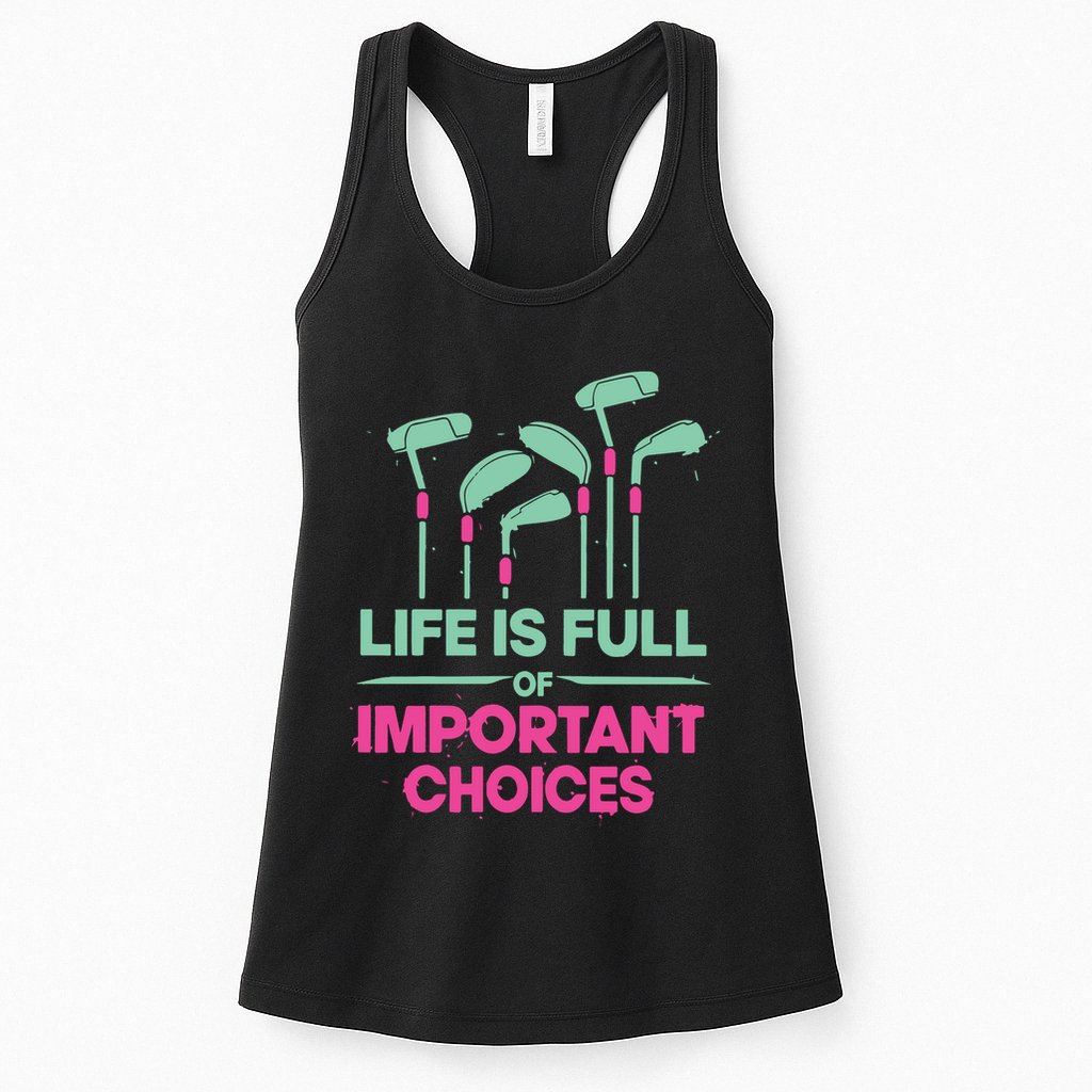 Gradient Life Is Full Of Important Choices Womens Tank Top