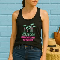Gradient Life Is Full Of Important Choices Womens Tank Top