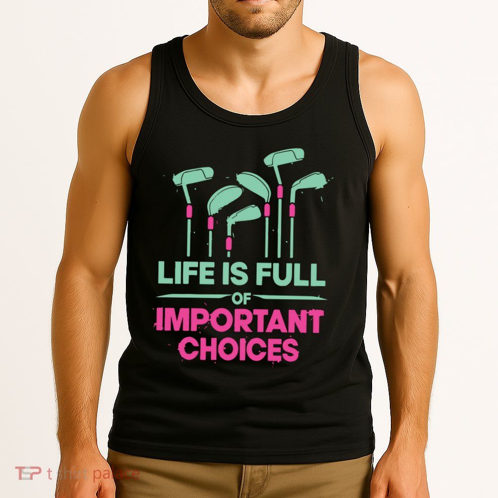 Gradient Life Is Full Of Important Choices Tank Top
