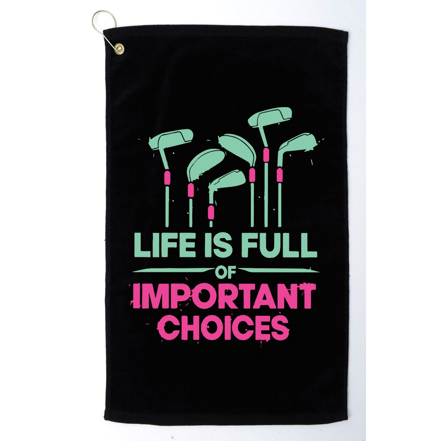 Gradient Life Is Full Of Important Choices Golf Towel